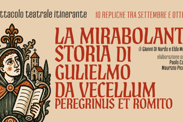 La Mirabolante storia di Guglielmo Da Vecellum – Monticchio Laghi